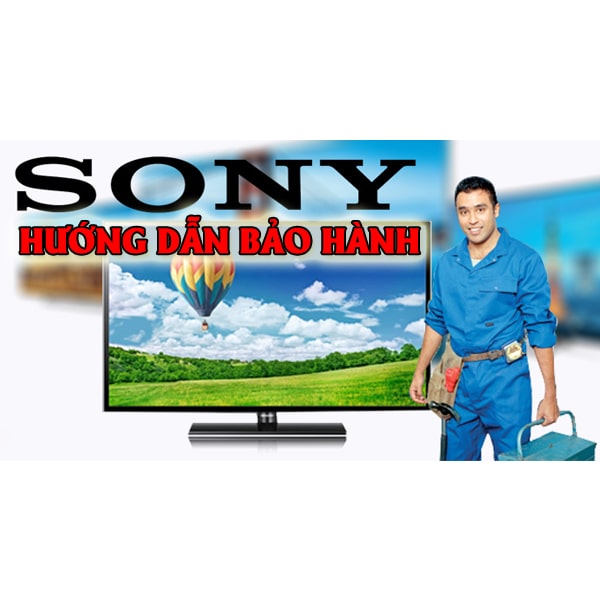 Hướng dẫn kiểm tra bảo hành sản phẩm Sony